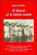 Il Duce si è fatto male