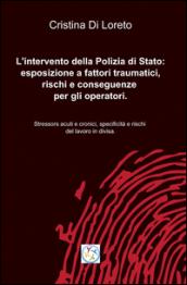 L'intervento della polizia di stato: esposizione a fattori traumatici, rischi e conseguenze per gli operatori