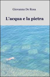 L'acqua e la pietra