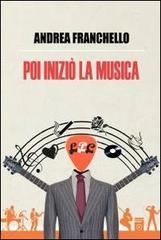 Poi iniziò la musica