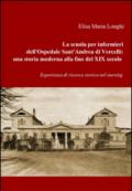 La scuola per infermieri dell'ospedale sant'Andrea di Vercelli: una storia moderna alla fine del XIX secolo