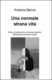 Una normale strana vita