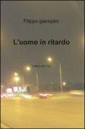 L'uomo in ritardo