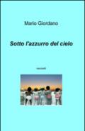 Sotto l'azzurro del cielo