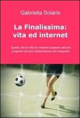 La finalissima: vita ed internet