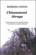 Chiamatemi strega