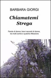 Chiamatemi strega