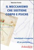 Il meccanismo che sostiene corpo e psiche