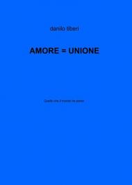 Amore = unione