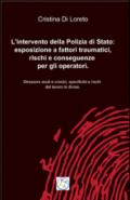 L'intervento della polizia di stato: esposizione a fattori traumatici, rischi e conseguenze per gli operatori