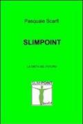 Slimpoint