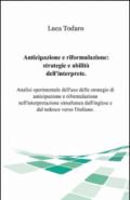 Anticipazione e riformulazione. Strategie e abilità dell'interprete