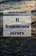 Il frammento oscuro
