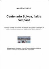 Centenario Solvay, l'altra campana