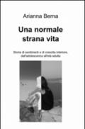 Una normale strana vita