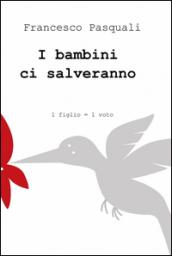 I bambini ci salveranno