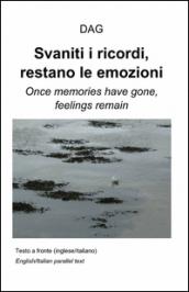 Svaniti i ricordi, restano le emozioni. Ediz. italiana e inglese