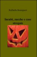 Incubi, zucche e case stregate