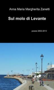 Sul molo di Levante