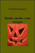 Incubi, zucche e case stregate