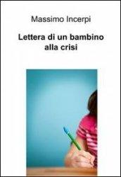 Lettera di un bambino alla crisi