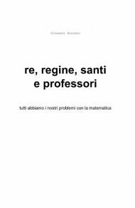 Re, regine, santi e professori