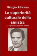 La superiorità culturale della sinistra