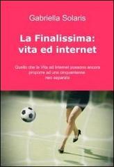 La finalissima: Vita ed Internet