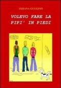 Volevo fare la pipì in piedi