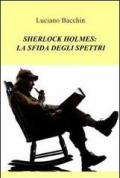 Sherlock Holmes: la sfida degli spettri