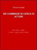 Sei commedie in cerca di attori