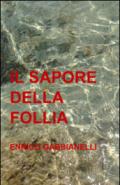 Il sapore della follia