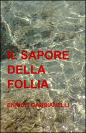 Il sapore della follia