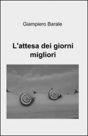 L'attesa dei giorni migliori