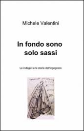 In fondo sono solo sassi