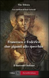 Francesco e Federico: due giganti allo specchio