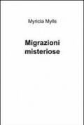 Misteriose migrazioni