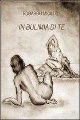 In bulimia di te