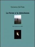 Le forze e la debolezza