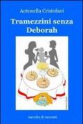 Tramezzini senza Deborah