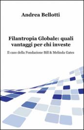 Filantropia globale: quali vantaggi per chi investe