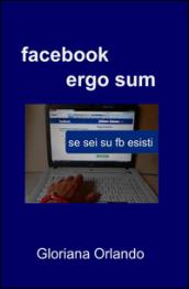 Facebook ergo sum