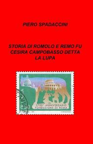 Storia di Romolo e Remo fu Cesira Campobasso detta la Lupa