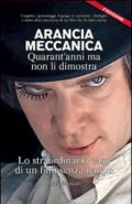 Arancia meccanica. Quarantanni ma non li dimostra. Lo straordinario caso di un film senza tempo