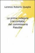 La prima indagine (raccontata) del commissario Pasubio