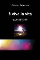 È viva la vita