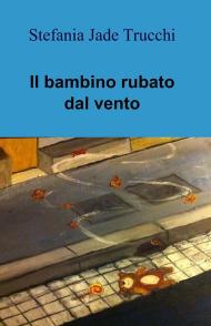 Il bambino rubato dal vento