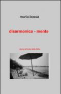 Disarmonica-mente