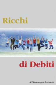 Ricchi di debiti