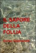 Il sapore della follia